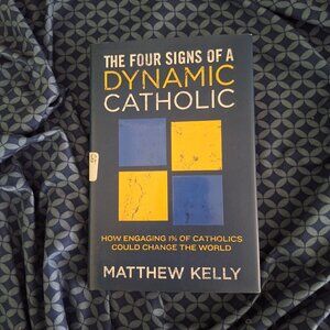 the four signs of a dynamic catholic